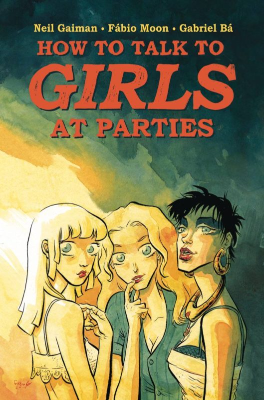 Girls at parties, Girls parties, How to talk to girls at parties, Gaiman, Moon, Ba, Dark Horse, Graphic Novel, Comic, Kopen, Bestellen