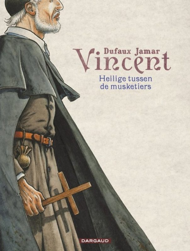 Vincent - Heilige tussen Musketiers, Vincent - Heilige tussen de musketiers