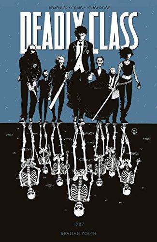 deadly class vol 1 reagan youth rick remender deadly class vol 1 reagan youth rick remender