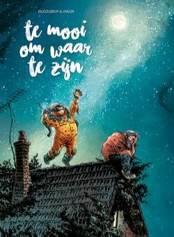 Te Mooi Om Waar te Zijn 1, 9789085525271