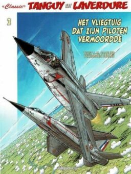 Tanguy en Laverdure classic 2 - Het vliegtuig dat piloten vermoordde