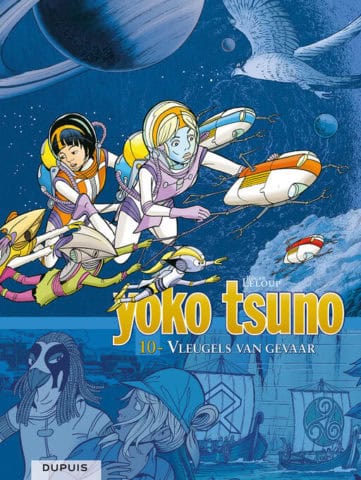 Yoko Tsuno Integraal 10, Vleugels van gevaar, 9789031440931